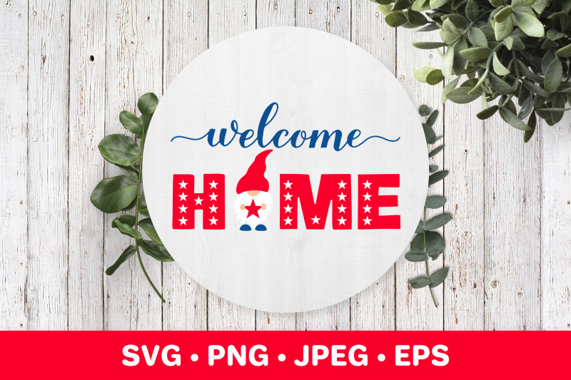 welcome-home-svg-patriotic-gnome-4th-of-july-farmhouse-sign