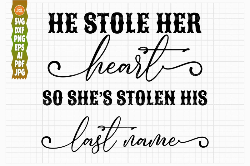 he-stole-her-heart-so-she-039-s-stolen-his-last-name-svg-wedding-svg