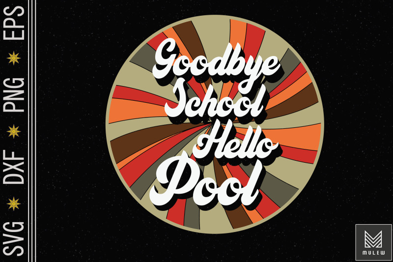 goodbye-school-hello-pool-vintage-retro