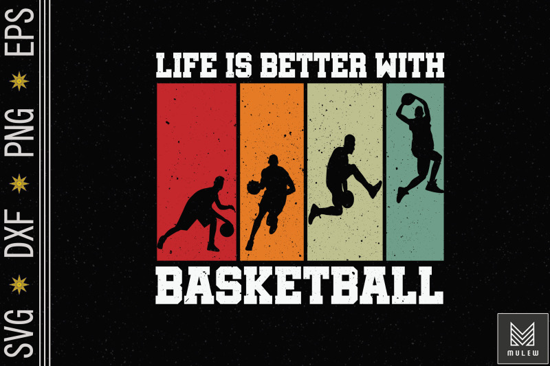 life-is-better-with-basketball