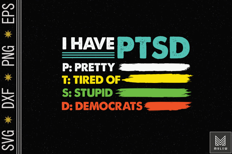 ptsd-pretty-tired-of-stupid-democrats