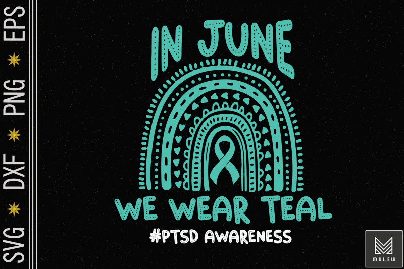 in-june-we-wear-teal-ptsd-rainbow