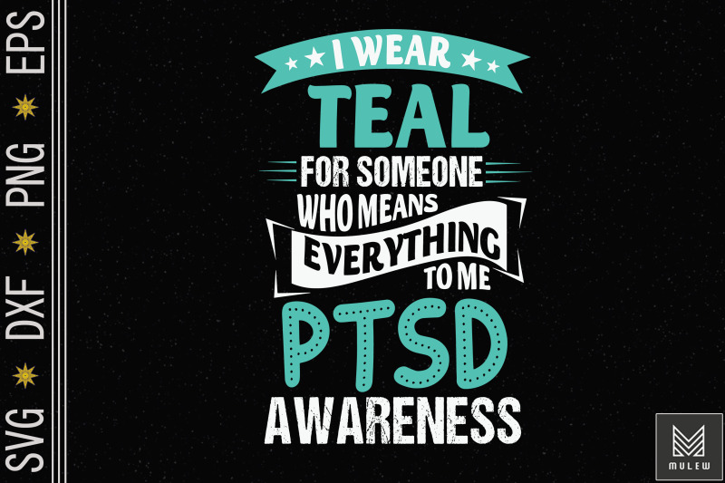 i-wear-teal-for-someone-ptsd-awareness