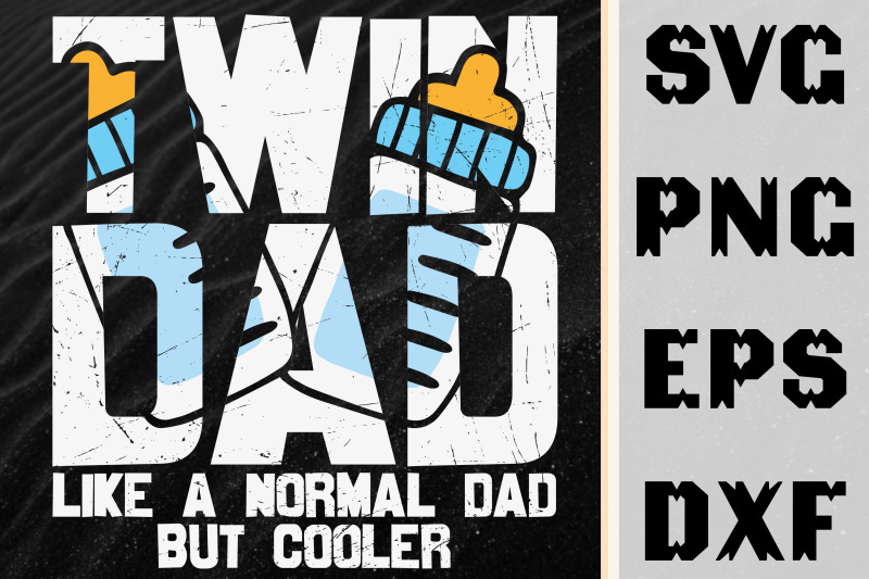 twin-like-a-normal-dad-but-cooler