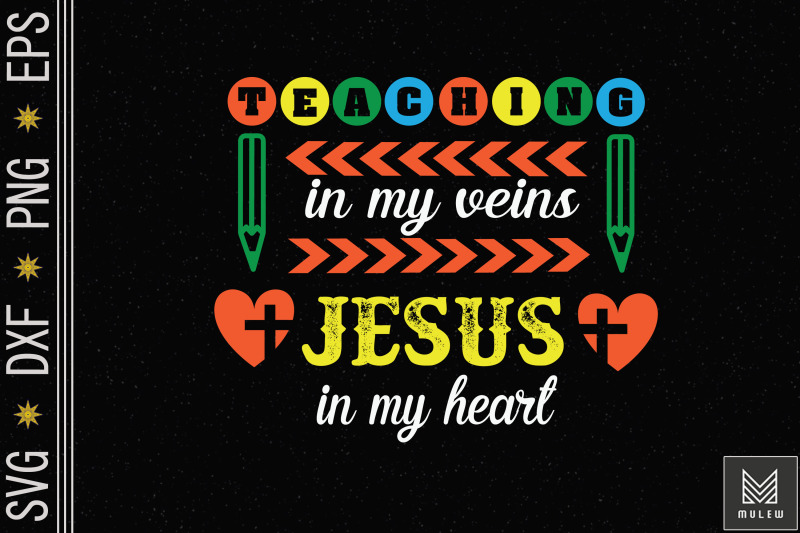 teaching-in-my-veins-jesus-in-my-heart