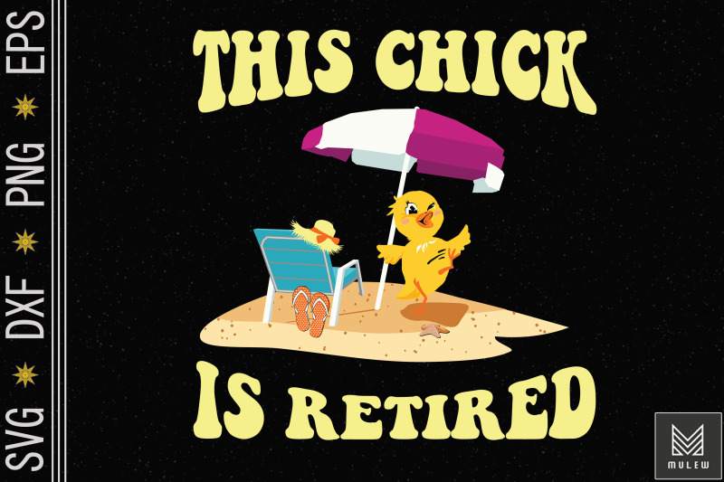 this-chick-is-retired-women-retirement