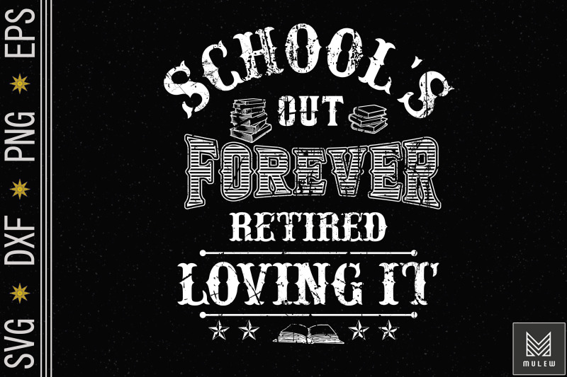 school-039-s-out-forever-retired-teacher