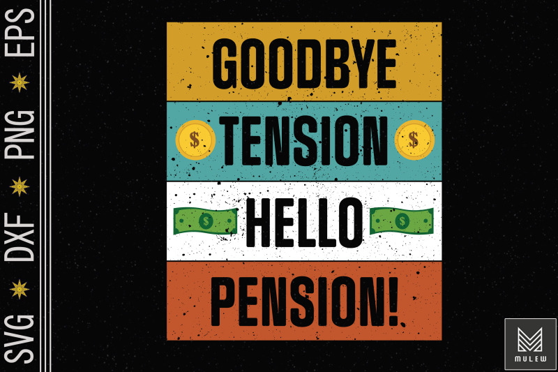 goodbye-tension-hello-pension-retirement