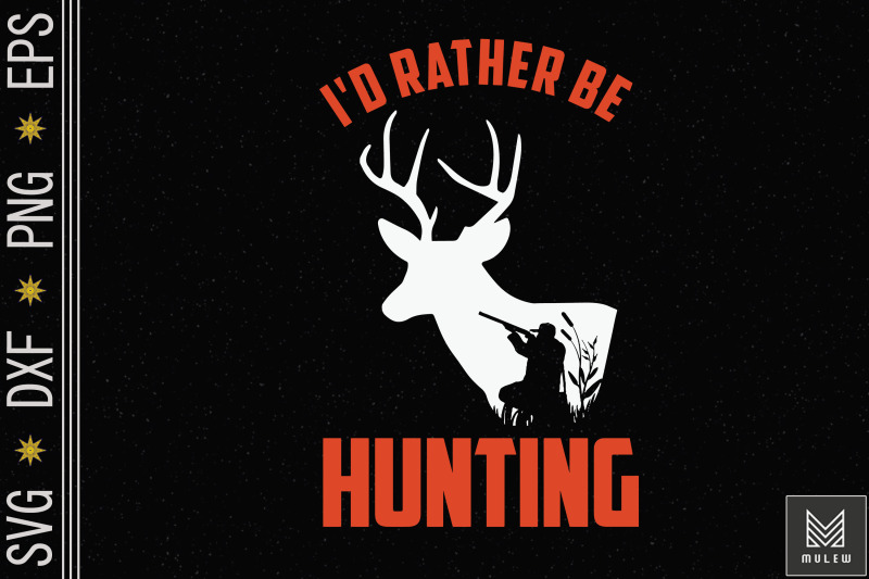 i-039-d-rather-be-hunting-buck-hunter