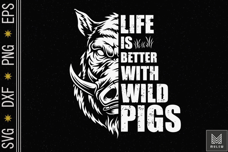 life-is-better-with-wild-pigs-hunting