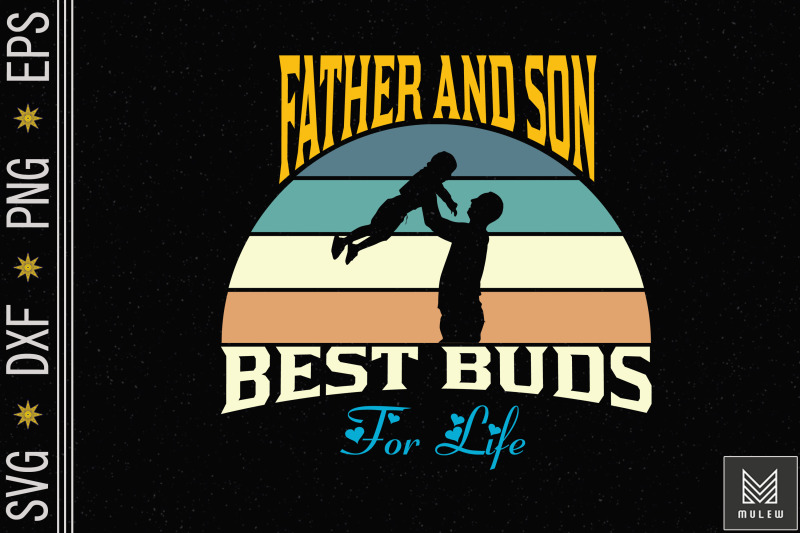 father-and-son-best-buds-for-life