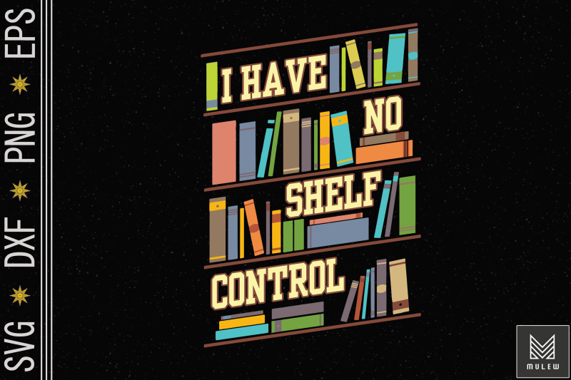 i-have-no-shelf-control-book-lover