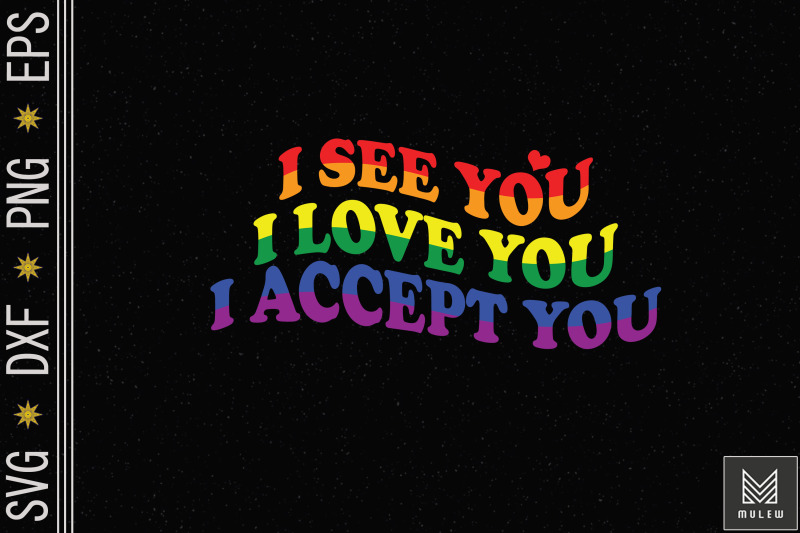 i-see-love-accept-you-gay-rainbow-lgbtq