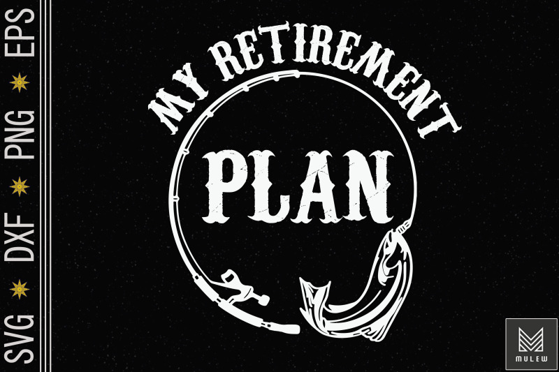 my-fishing-retirement-plan