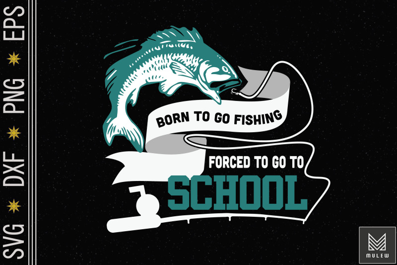 born-to-go-fishing-bass-fisherman