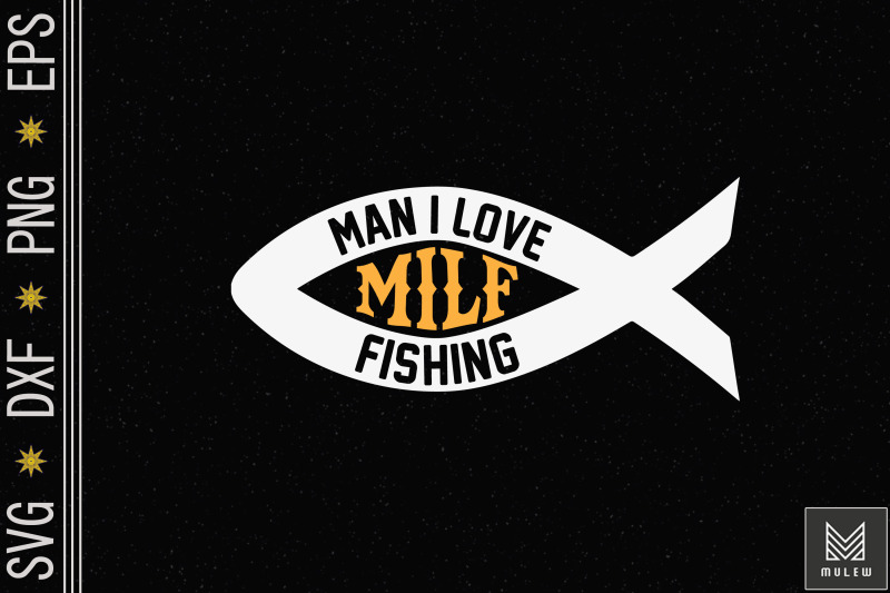 milf-man-i-love-fishing-funny-sayings