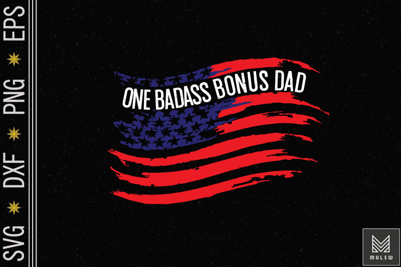 one-badass-bonus-dad-america-flag-father