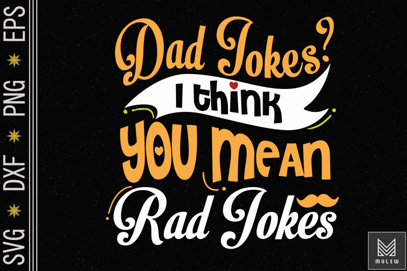 dad-jokes-i-think-you-mean-rad-jokes