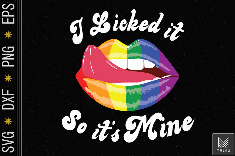 i-licked-it-so-it-039-s-mine-lgbt-pride