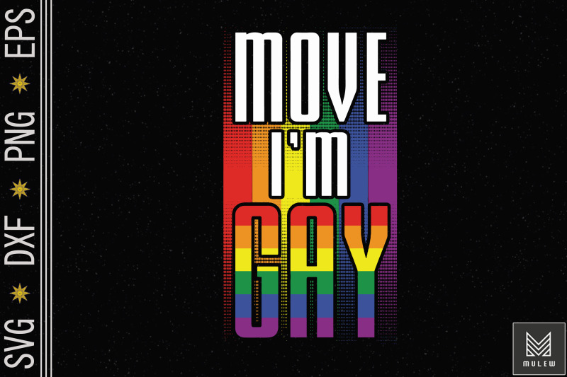 move-i-039-m-gay-funny-lgbt-pride