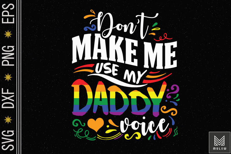 don-039-t-make-me-use-my-daddy-voice-lgbt