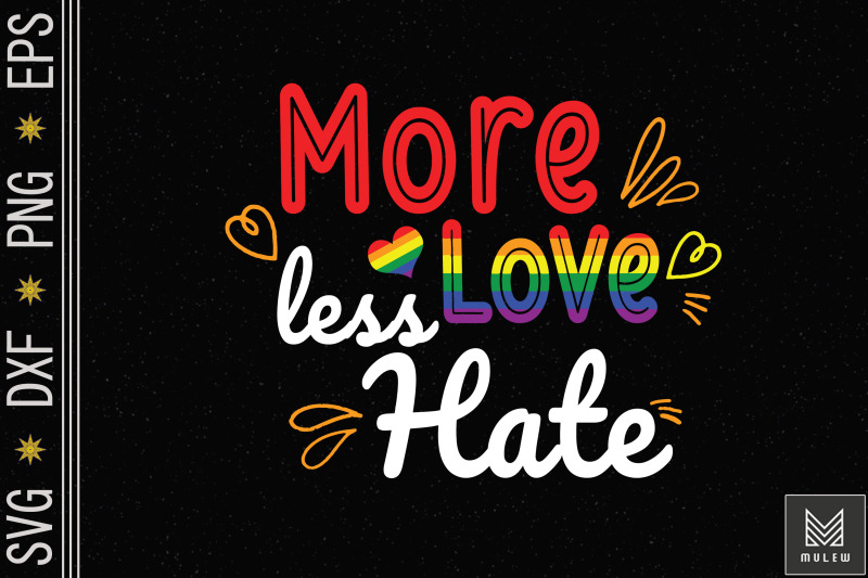 more-love-less-hate-lgbt-gay-pride