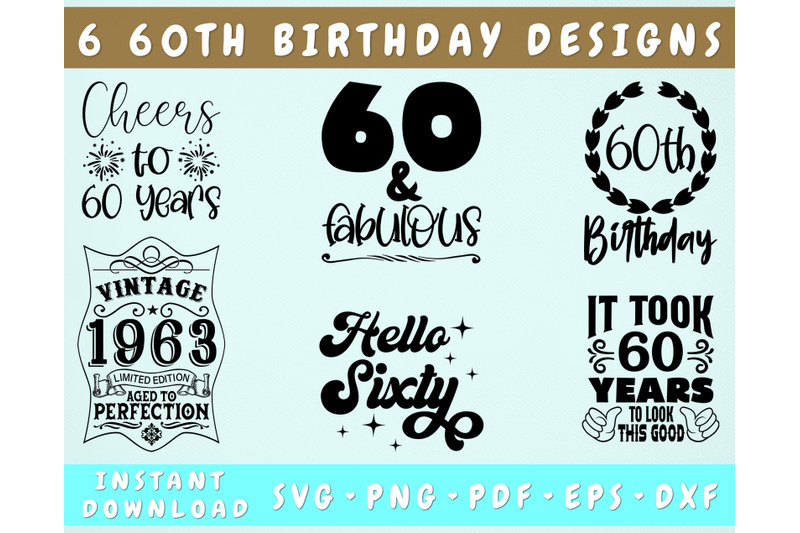 60th-birthday-svg-bundle-6-designs-60-and-fabulous-svg-hello-sixty