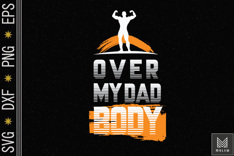 over-my-dad-body-father-039-s-day-gift