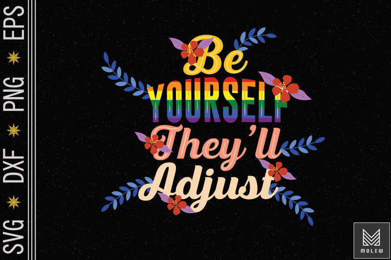 be-yourself-they-039-ll-adjust-lgbtq-pride