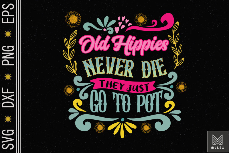 old-hippie-never-die-they-just-go-to-pot