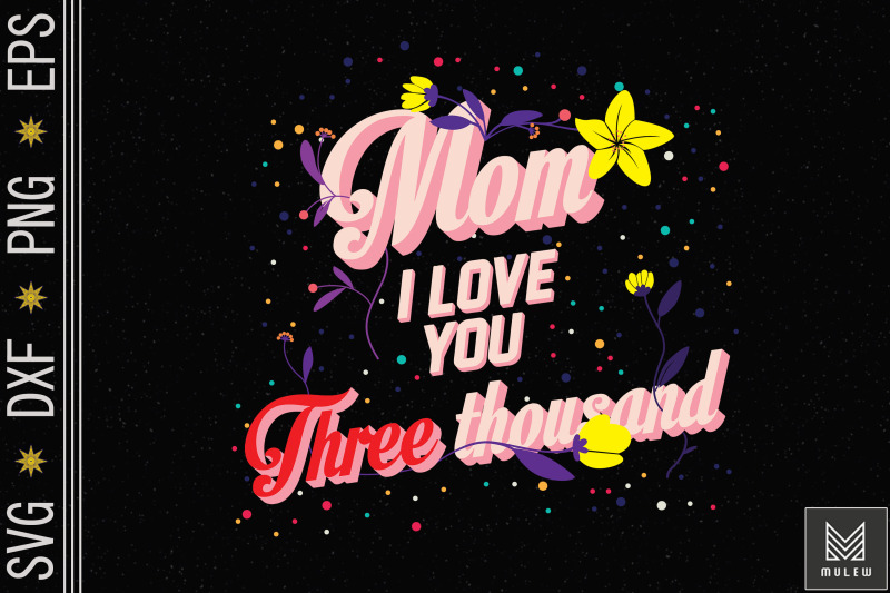 mom-i-love-you-three-thousand