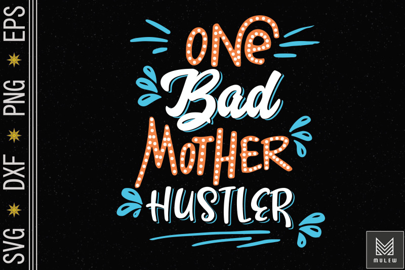 one-bad-mother-hustler-mothers-day-gift