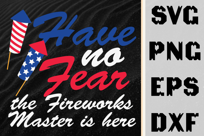 have-no-fear-the-fireworks-master-039-s-here