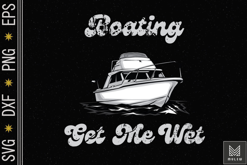 boating-gets-me-wet-funny-boat-hippie