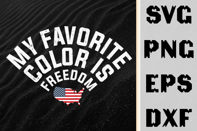 my-favorite-color-is-freedom-gift