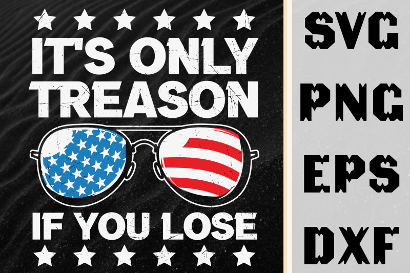 4th-of-july-its-only-treason-if-you-lose