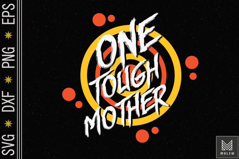 mother-039-s-day-one-tough-mother-strong-mom