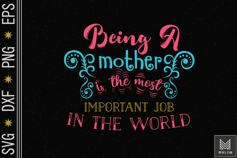 being-a-mother-is-the-most-important-job