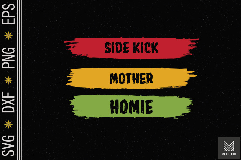 homie-mother-side-kick-mothers-day