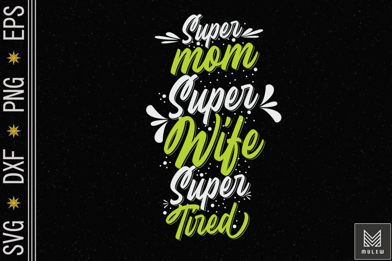 super-mom-super-wife-super-tired