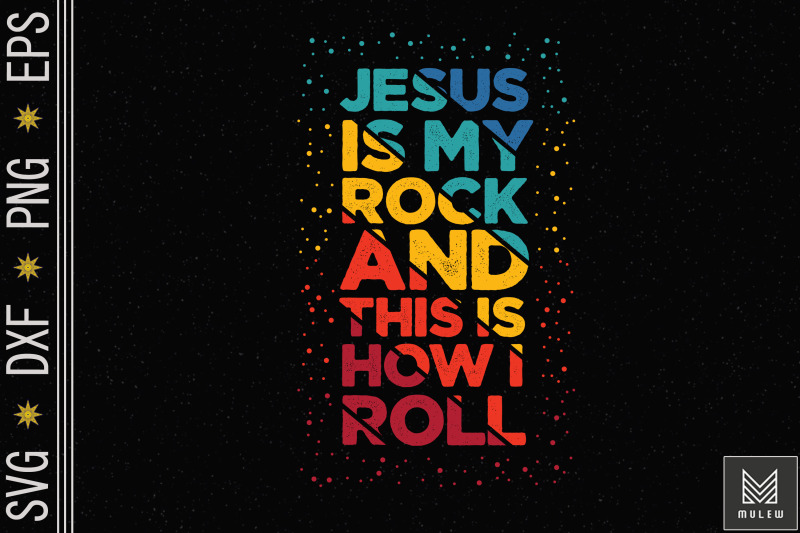 jesus-is-my-rock-and-this-is-how-i-roll