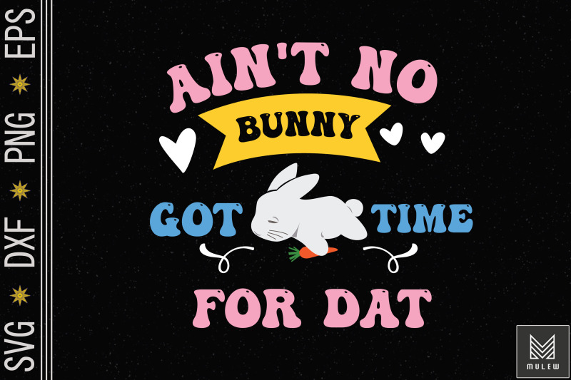 ain-039-t-no-bunny-got-time-funny-easter