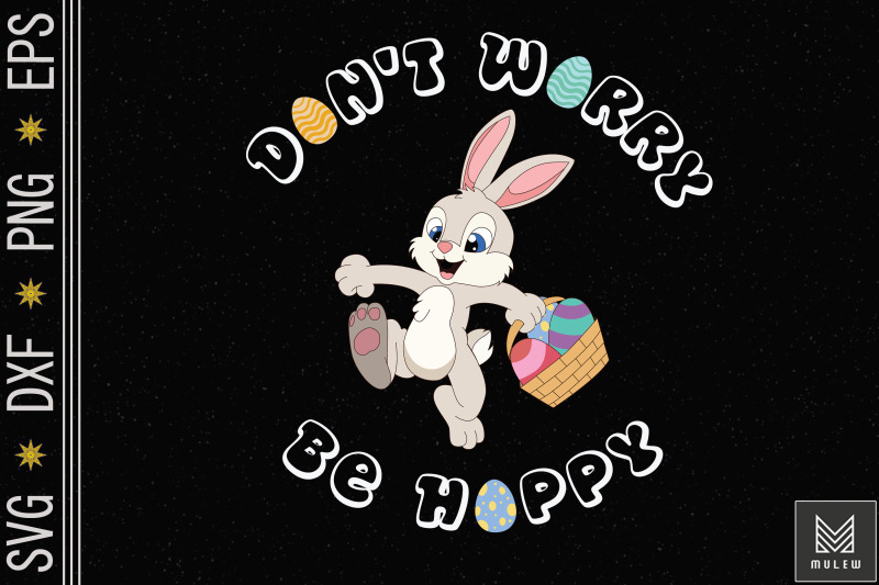 don-039-t-worry-be-hoppy-easter-bunny