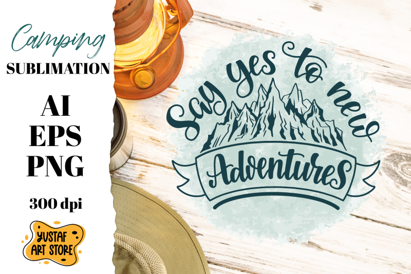 adventure-sublimation-say-yes-to-new-adventure-lettering