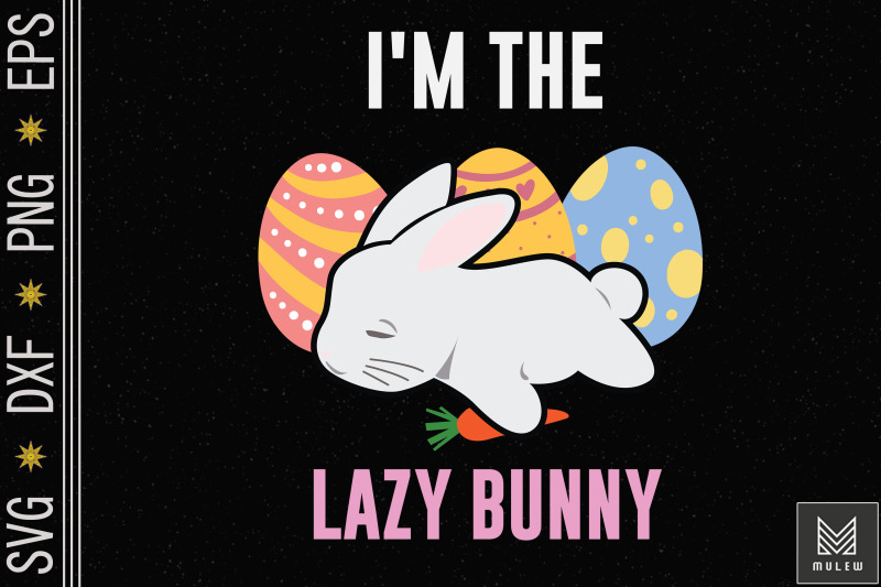 i-039-m-the-lazy-bunny-easter