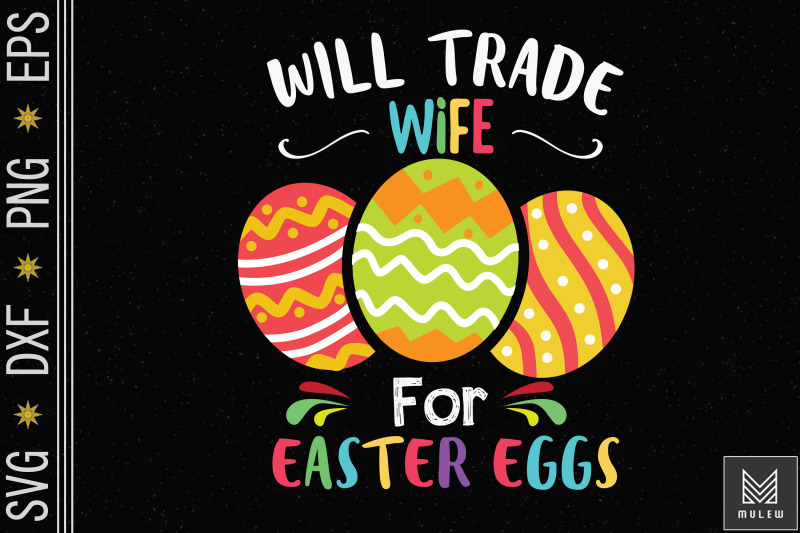 will-trade-wife-for-easter-eggs