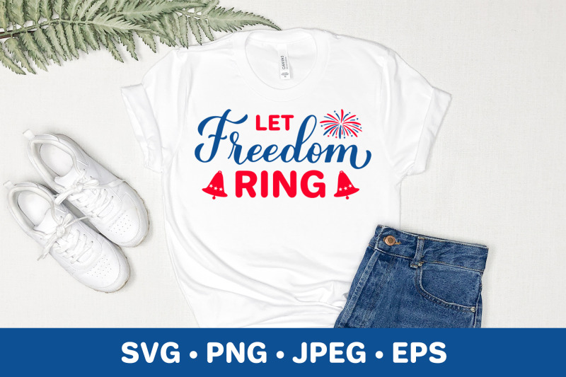 let-freedom-ring-fourth-of-july-quote-patriotic-svg