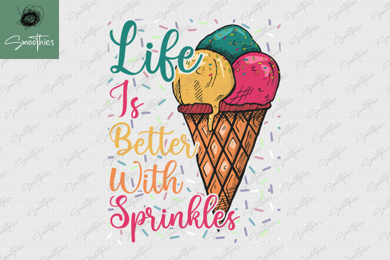 life-is-better-with-sprinkles-ice-cream