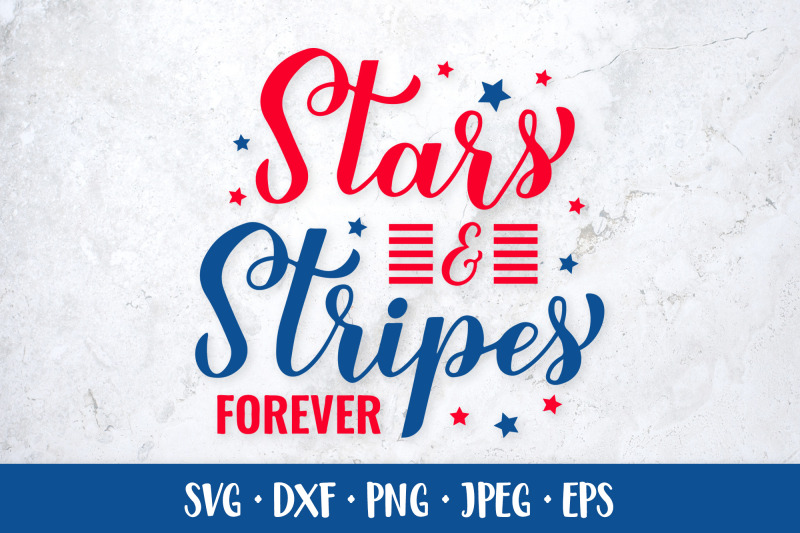 stars-and-stripes-forever-4th-of-july-quote-patriotic-svg