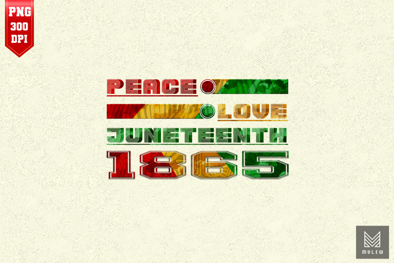 peace-love-juneteenth-1865-sublimation